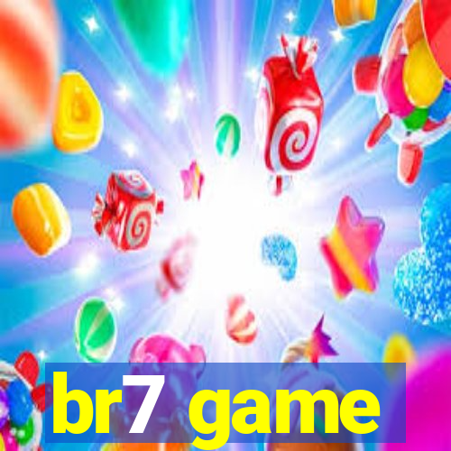 br7 game